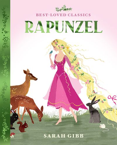 Best-Loved Classics - Rapunzel (Best-Loved Classics) - Sarah Gibb, Illustrated by Sarah Gibb