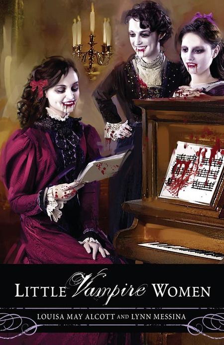 Cover image for Little Vampire Women - Lynn Messina, Original author Louisa May Alcott