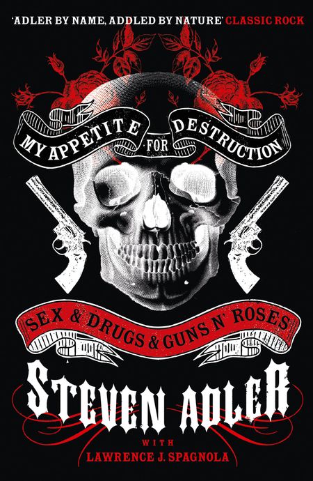 Cover image for My Appetite for Destruction: Sex & Drugs & Guns ‘N’ Roses - Steven Adler