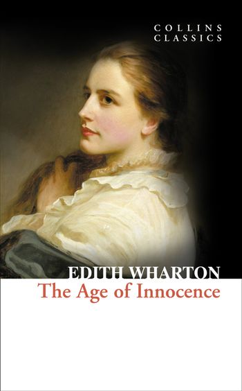 Collins Classics - The Age of Innocence (Collins Classics) - Edith Wharton