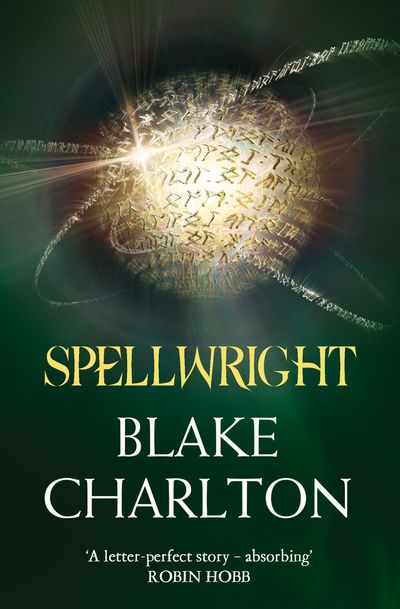 The Spellwright Trilogy - Spellwright (The Spellwright Trilogy, Book 1) - Blake Charlton
