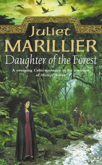 Daughter of the Forest - Juliet Marillier