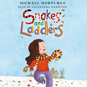 Snakes and Ladders: Unabridged edition - Michael Morpurgo, Read by Cassandra Harwood