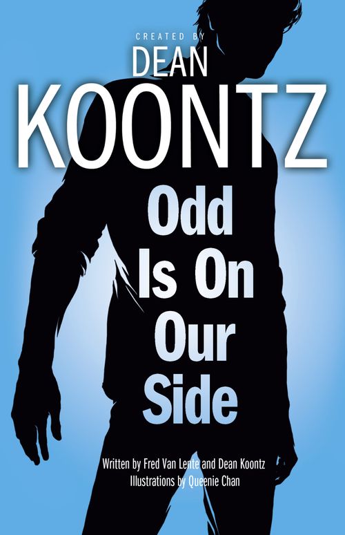 Odd is on Our Side, Non-Fiction, Paperback, Dean Koontz and Fred Van Lente, Illustrated by Queenie Chan