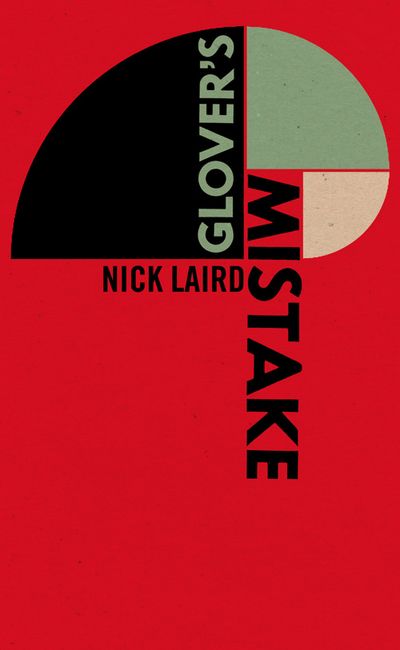 Glover’s Mistake - Nick Laird