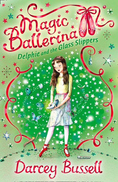 Magic Ballerina - Delphie and the Glass Slippers (Magic Ballerina, Book 4) - Darcey Bussell