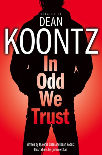 In Odd We Trust (Odd Thomas Graphic Novel) - Dean Koontz, Illustrated by Queenie Chan
