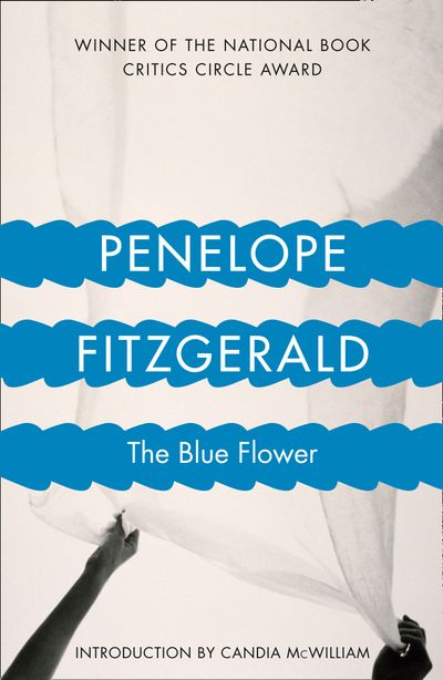 The Blue Flower - Penelope Fitzgerald, Introduction by Candia McWilliam