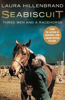Seabiscuit: The True Story of Three Men and a Racehorse (Text Only)