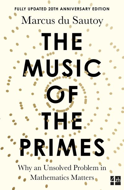 The Music of the Primes: Why an unsolved problem in mathematics matters (Text Only): text-only edition - Marcus du Sautoy