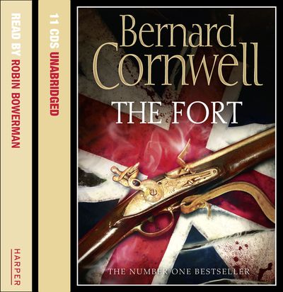 Cover image for The Fort: Unabridged edition - Bernard Cornwell, Read by Robin Bowerman