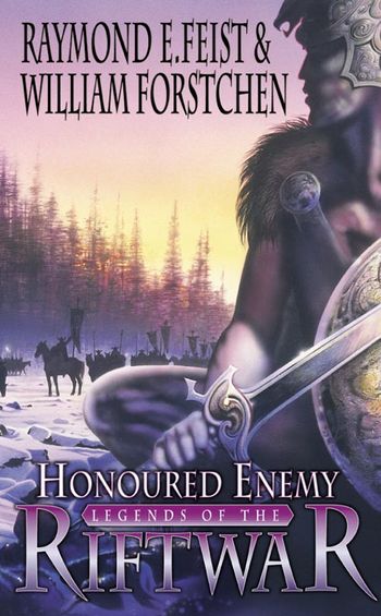 Legends of the Riftwar - Honoured Enemy (Legends of the Riftwar, Book 1) - Raymond E. Feist and William Forstchen