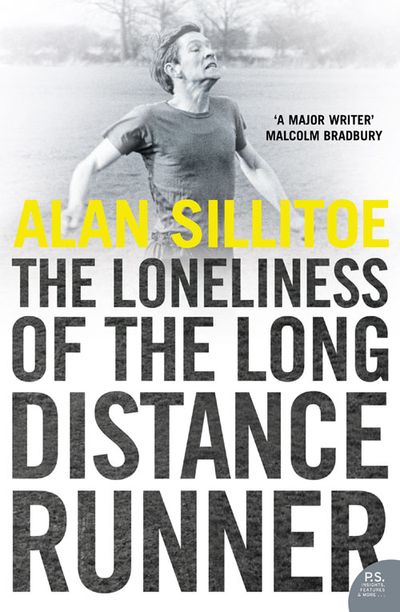 The Loneliness of the Long Distance Runner - Alan Sillitoe