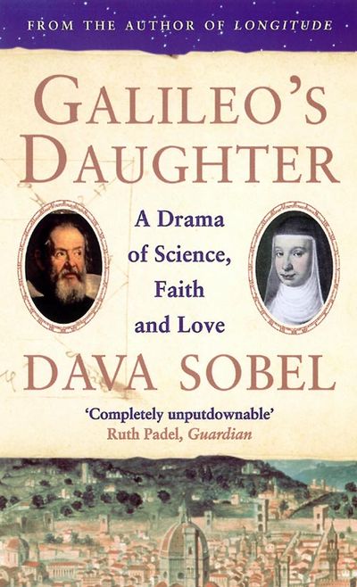 Galileo’s Daughter: A Drama of Science, Faith and Love: Text only edition - Dava Sobel