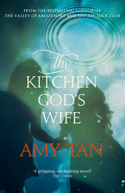 The Kitchen God’s Wife - Amy Tan