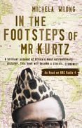 In the Footsteps of Mr Kurtz: Living on the Brink of Disaster in the Congo (Text Only)