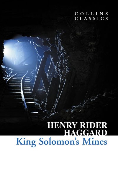 Cover image for Collins Classics - King Solomon’s Mines (Collins Classics) - Henry Rider Haggard