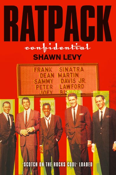 Rat Pack Confidential (Text Only) - Shawn Levy