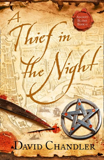 Ancient Blades Trilogy - A Thief in the Night (Ancient Blades Trilogy, Book 2) - David Chandler
