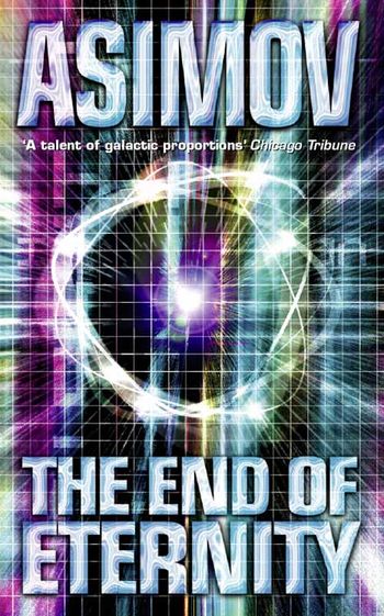 The End of Eternity - Isaac Asimov