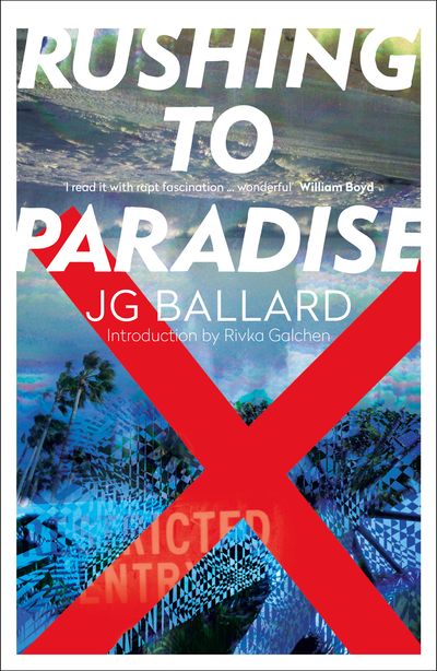Rushing to Paradise - J. G. Ballard, Introduction by Rivka Galchen