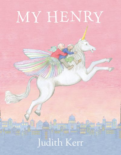 My Henry - Judith Kerr, Illustrated by Judith Kerr