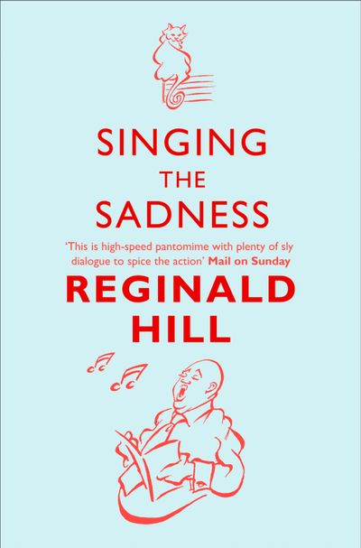 Joe Sixsmith - Singing the Sadness (Joe Sixsmith, Book 4) - Reginald Hill