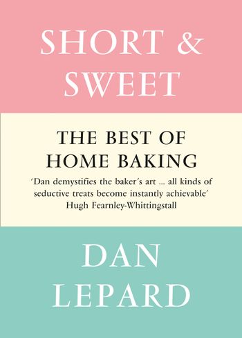 Short and Sweet - Dan Lepard
