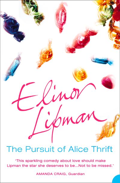 The Pursuit of Alice Thrift - Elinor Lipman