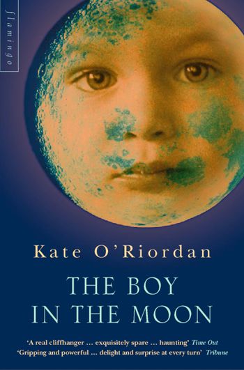 The Boy in the Moon - Kate O’Riordan