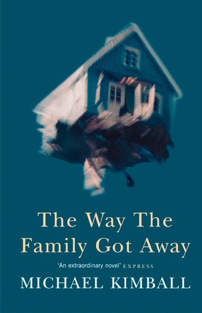 The Way the Family Got Away - Michael Kimball
