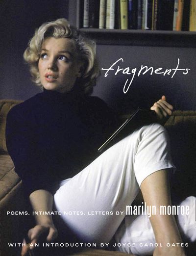Marilyn Monroe: Fragments - Edited by Stanley Buchthal and Bernard Comment