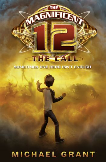 The Magnificent 12 - The Call (The Magnificent 12, Book 1) - Michael Grant