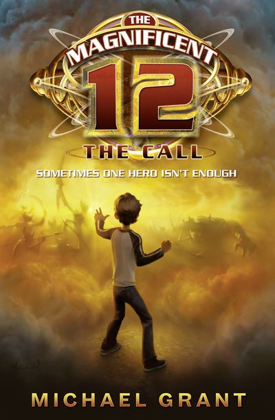 The Magnificent 12 - The Call (The Magnificent 12, Book 1) - Michael Grant