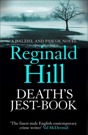 Dalziel & Pascoe - Death’s Jest-Book (Dalziel & Pascoe, Book 18) - Reginald Hill
