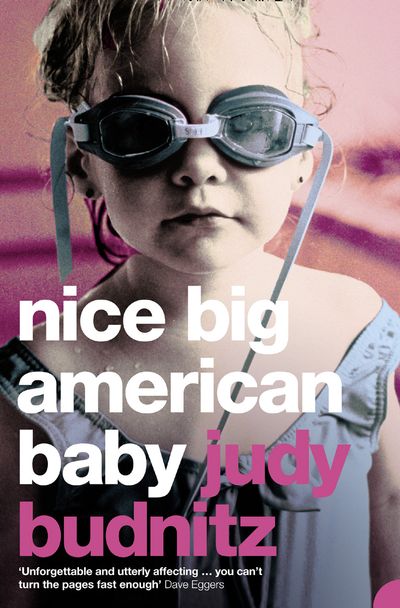 Nice Big American Baby - Judy Budnitz