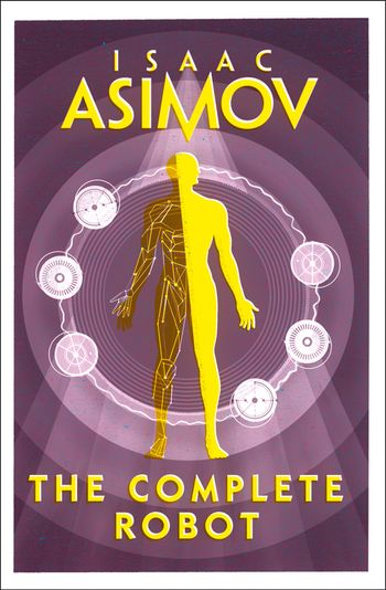 The Complete Robot - Isaac Asimov