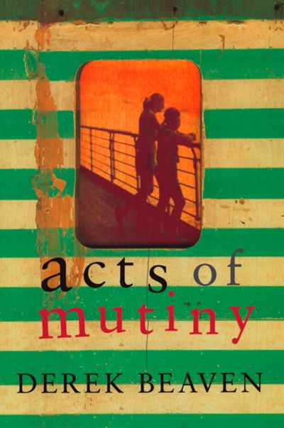 Acts of Mutiny - Derek Beaven