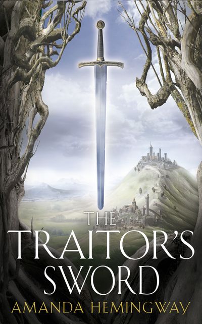 The Traitor’s Sword: The Sangreal Trilogy Two - Amanda Hemingway