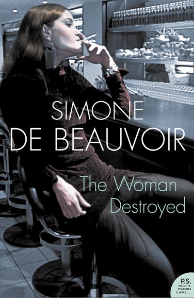 Harper Perennial Modern Classics - The Woman Destroyed (Harper Perennial Modern Classics) - Simone de Beauvoir