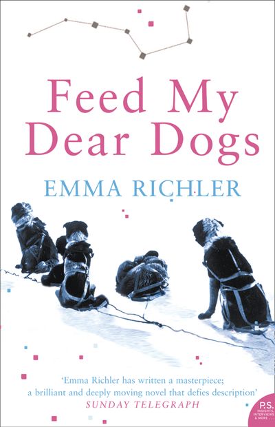 Feed My Dear Dogs - Emma Richler