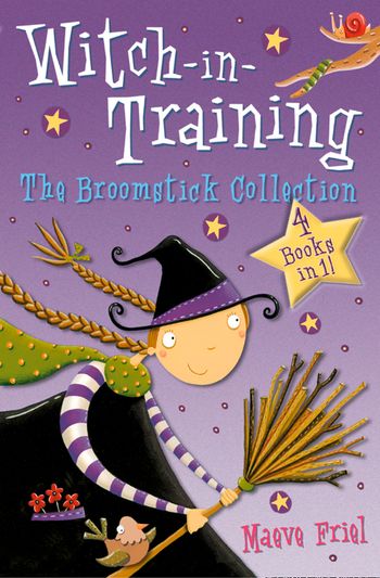 Witch-in-Training - The Broomstick Collection: Books 1–4 (Witch-in-Training) - Maeve Friel, Illustrated by Nathan Reed