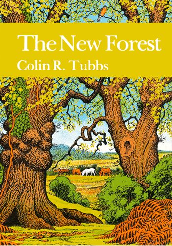 Collins New Naturalist Library - The New Forest (Collins New Naturalist Library, Book 73) - Colin R. Tubbs