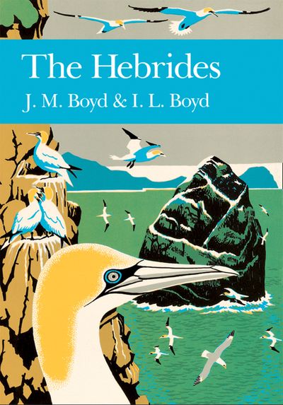 Collins New Naturalist Library - The Hebrides (Collins New Naturalist Library, Book 76) - J. M. Boyd and I. L. Boyd