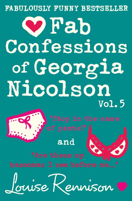 Cover image for The Confessions of Georgia Nicolson - Fab Confessions of Georgia Nicolson (vol 9 and 10): Stop in the name of pants! / Are these my basoomas I see before me? (The Confessions of Georgia Nicolson) - Louise Rennison