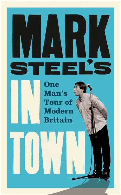 Mark Steel’s In Town - Mark Steel