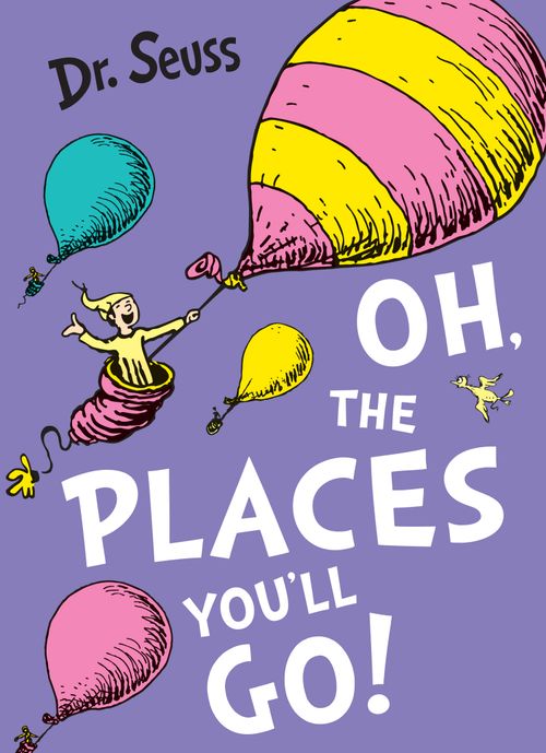 Oh, The Places You'll Go!, Children's, Paperback, Dr. Seuss, Illustrated by Dr. Seuss