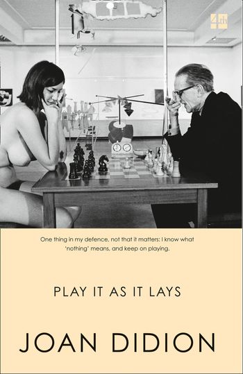 Play it as it Lays - Joan Didion