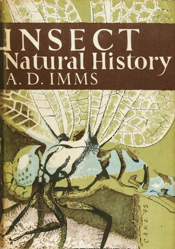 Insect Natural History (Collins New Naturalist Library, Book 8)