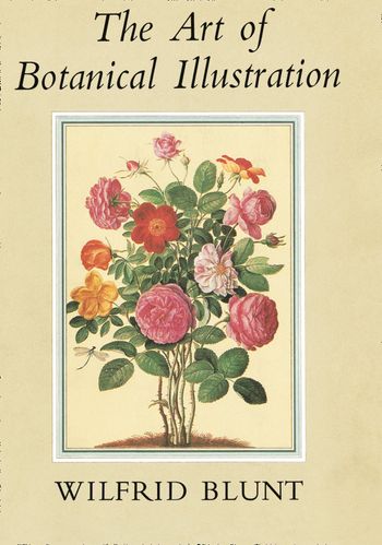 The Art of Botanical Illustration (Collins New Naturalist Library, Book 14)